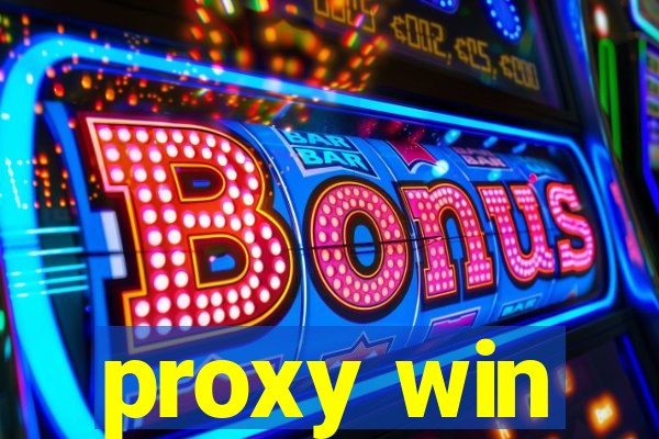proxy win